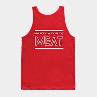 Masticator of meat Tank Top